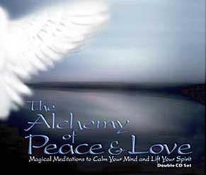 The Alchemy of Peace and Love, a 2-cd set of guided meditations 