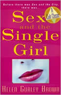 Sex and the Single Girl by Helen Gurley Brown